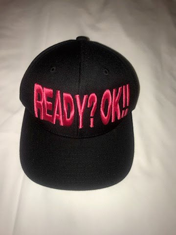 READY? OK!! BASEBALL CAP